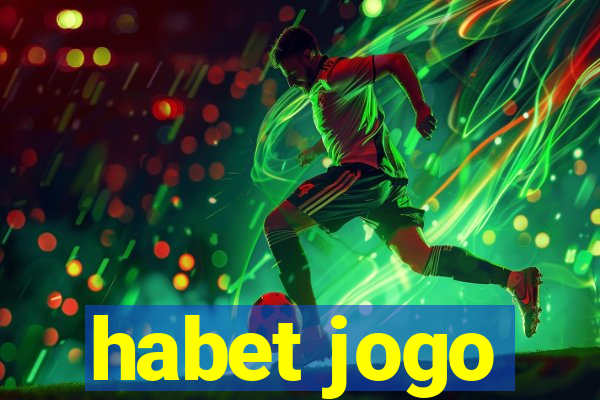 habet jogo